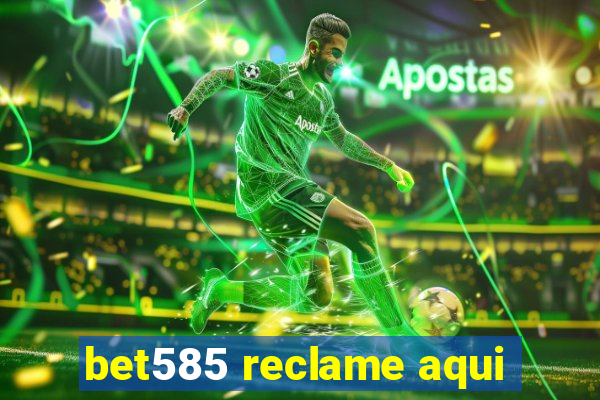 bet585 reclame aqui